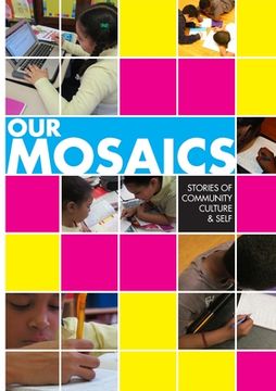 portada Our Mosaics: Stories of Community, Culture, and Self (in English)