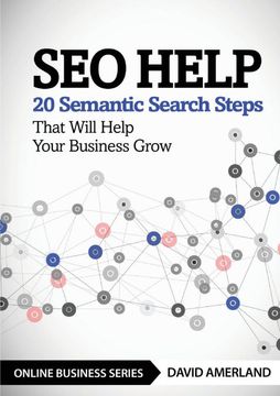 portada Seo Help: 20 Semantic Search Steps That Will Help Your Business Grow (en Inglés)