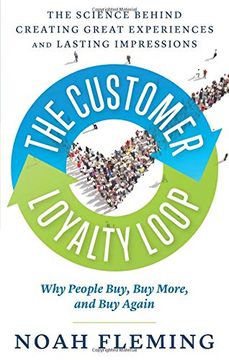 portada The Customer Loyalty Loop: The Science Behind Creating Great Experiences and Lasting Impressions (in English)