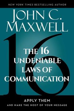 portada The 16 Undeniable Laws of Communication: Apply Them and Make the Most of Your Message (en Inglés)