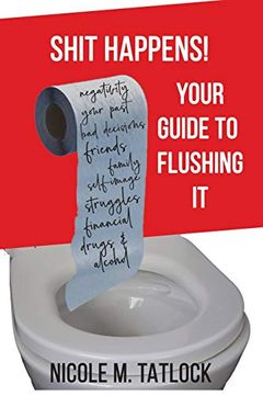 portada Shit Happens! Your Guide to Flushing it (en Inglés)