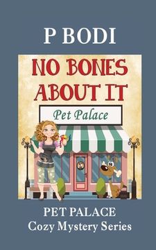 portada No Bones About It: Pet Palace Cozy Mystery Series (en Inglés)