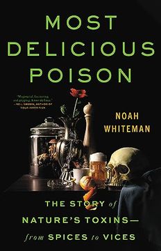 portada Most Delicious Poison: The Story of Nature's Toxins―From Spices to Vices (en Inglés)