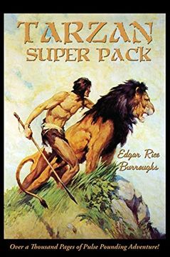portada Tarzan Super Pack: Tarzan of the Apes, the Return of Tarzan, the Beasts of Tarzan, the son of Tarzan, Tarzan and the Jewels of Opar, Jungle Tales of. And the Golden Lion, Tarzan and the Ant-Men (en Inglés)
