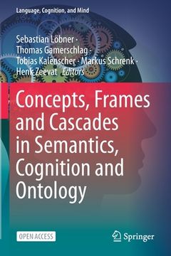 portada Concepts, Frames and Cascades in Semantics, Cognition and Ontology (en Inglés)