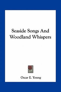 portada seaside songs and woodland whispers (en Inglés)