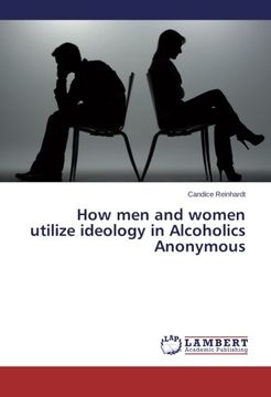 portada How Men and Women Utilize Ideology in Alcoholics Anonymous