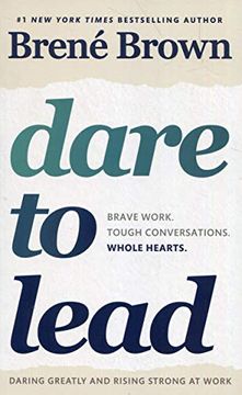 portada Dare to Lead: Brave Work. Tough Conversations. Whole Hearts. (in English)