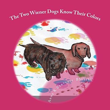 portada The two Wiener Dogs Know Their Colors (Volume 3) (en Inglés)