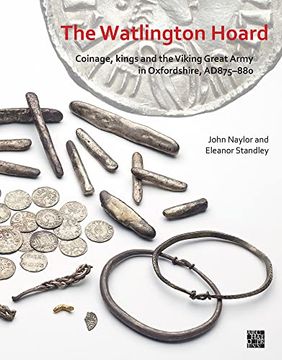 portada The Watlington Hoard: Coinage, Kings and the Viking Great Army in Oxfordshire, Ad875-880