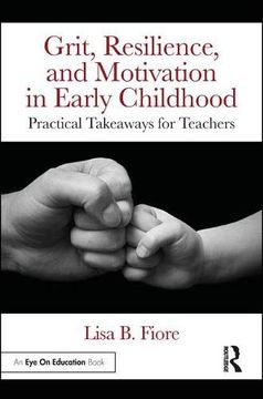portada Grit, Resilience, and Motivation in Early Childhood: Practical Takeaways for Teachers (en Inglés)