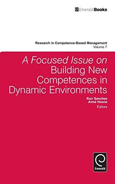 portada A Focused Issue on Building new Competences in Dynamic Environments (Research in Competence-Based Management, 7) (en Inglés)