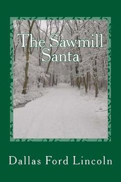 portada The Sawmill Santa (en Inglés)