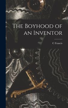 portada The Boyhood of an Inventor (en Inglés)