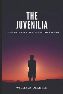 portada The Juvenilia: Didactic Narratives and Other Poems (en Inglés)