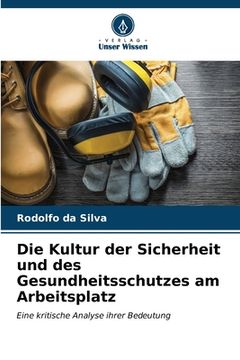 portada Die Kultur der Sicherheit und des Gesundheitsschutzes am Arbeitsplatz (en Alemán)