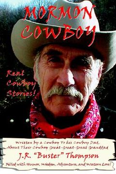 portada mormon cowboy: real cowboy stories! filled with humor, wisdom, adventure, and western lore! (en Inglés)