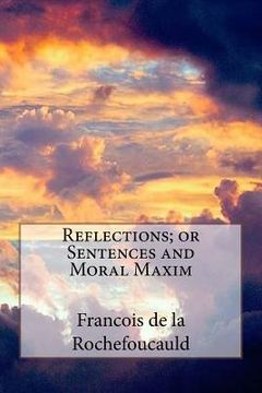 portada Reflections; or Sentences and Moral Maxim (in English)
