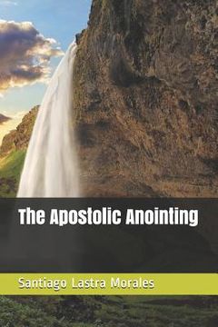portada The Apostolic Anointing (en Inglés)