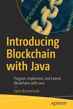 portada Introducing Blockchain with Java: Program, Implement, and Extend Blockchains with Java (en Inglés)