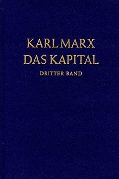 portada Das Kapital. Kritik der Politischen Ökonomie: Das Kapital, Bd. 3, der Gesamtprozeß der Kapitalistischen Produktion: Der Gesamtprozess der Kapitalistischen Produktion (in German)