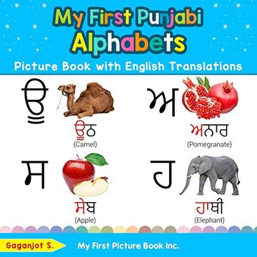 portada My First Punjabi Alphabets Picture Book With English Translations: Bilingual Early Learning & Easy Teaching Punjabi Books for Kids (Teach & Learn Basic Punjabi Words for Children) (in English)