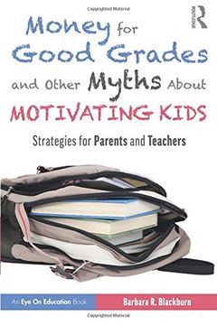 portada Money for Good Grades and Other Myths About Motivating Kids (Eye on Education) (en Inglés)