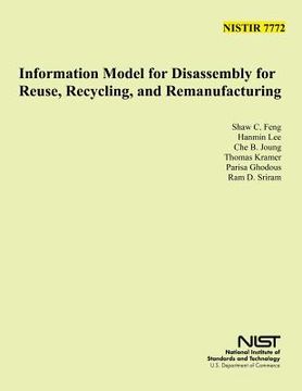 portada Nist 7772: Information Model for Disassembly for Reuse, Recycle and Remanufacturing (en Inglés)