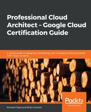 portada Professional Cloud Architect - Google Cloud Certification Guide (en Inglés)