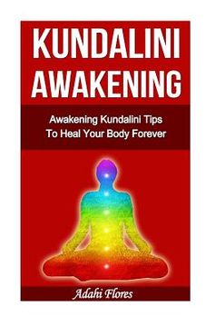 portada Kundalini Awakening Awakening Kundalini Tips To Heal Your Body Forever (en Inglés)