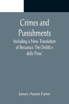 portada Crimes and Punishments; Including a New Translation of Beccaria's 'Dei Delitti e delle Pene' 