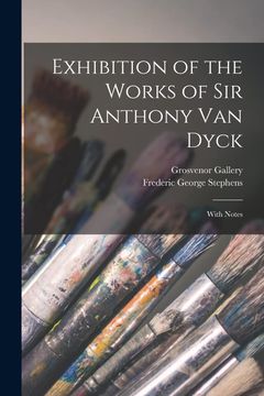 portada Exhibition of the Works of sir Anthony van Dyck: With Notes (in English)
