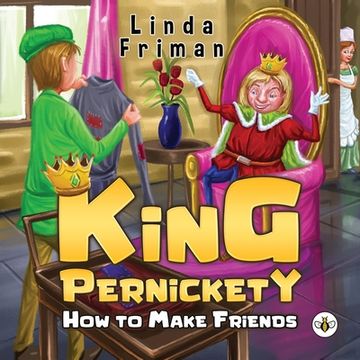 portada King Pernickety - how to Make Friends (en Inglés)