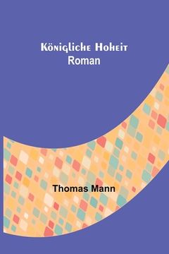 portada Königliche Hoheit: Roman (in German)