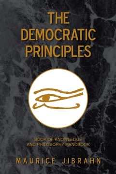 portada The Democratic Principles: Book of Knowledge and Philosophy Handbook (en Inglés)