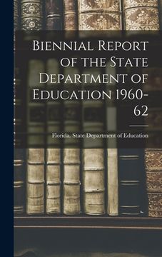 portada Biennial Report of the State Department of Education 1960-62 (en Inglés)