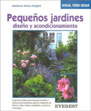 portada Pequeños Jardines, Diseño y Acondicionamiento (Hogar, Verde Hogar)
