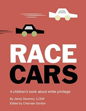 portada Race Cars: A Children'S Book About White Privilege (en Inglés)