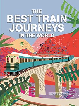 portada The Best Train Journeys in the World (en Inglés)