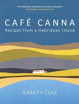 portada Cafe Canna: Recipes From a Hebridean Island (en Inglés)