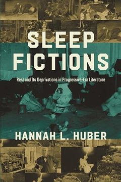 portada Sleep Fictions: Rest and its Deprivations in Progressive-Era Literature (Topics in the Digital Humanities) 