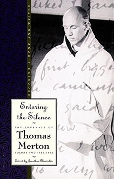 portada Entering the Silence: Becoming a Monk and a Writer (The Journals of Thomas Merton) (en Inglés)