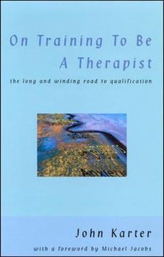 portada On Training to be a Therapist: The Long and Winding Road to Qualification 
