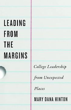 portada Leading From the Margins: College Leadership From Unexpected Places (en Inglés)
