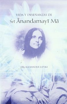 portada Vida y Enseñanzas de sri Anandamayi ma
