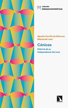 portada Cónicas: Historia de su Independencia del Cono: 14 (Miradas Matemáticas)