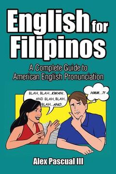 portada English for Filipinos: A Complete Guide to American English Pronunciation