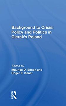 portada Background to Crisis: Policy and Politics in Gierek's Poland (in English)