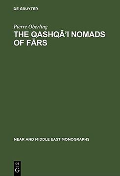 portada The Qashqa'i Nomads of Fars (Near and Middle East Monographs)