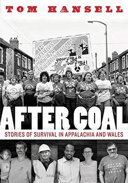 portada After Coal: Stories of Survival in Appalachia and Wales (en Inglés)